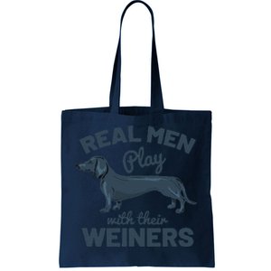 Real Play With Their Weiners Funny Dachshund Dog Tote Bag