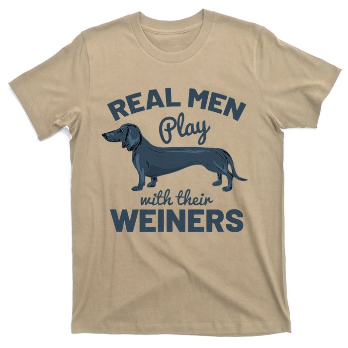 Real Play With Their Weiners Funny Dachshund Dog T-Shirt