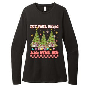 Retro Put Your Balls All Over Me Christmas Tree Merry Xmas Womens CVC Long Sleeve Shirt