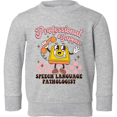 Retro Professional Yapper Speech Language Pathologist Slp Toddler Sweatshirt