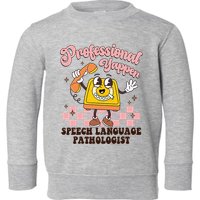 Retro Professional Yapper Speech Language Pathologist Slp Toddler Sweatshirt