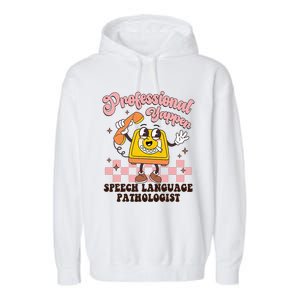 Retro Professional Yapper Speech Language Pathologist Slp Garment-Dyed Fleece Hoodie