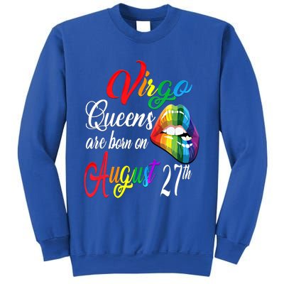 Rainbow Queens Are Born On August 27th Virgo Birthday Gift Sweatshirt