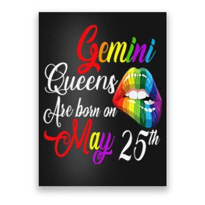 Rainbow Queens Are Born On May 25th Gemini Birthday Poster