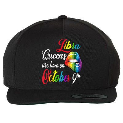 Rainbow Queens Are Born On October 9th Libra Birthday Gift Wool Snapback Cap