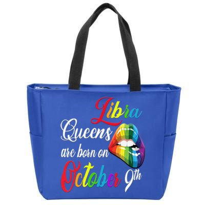 Rainbow Queens Are Born On October 9th Libra Birthday Gift Zip Tote Bag