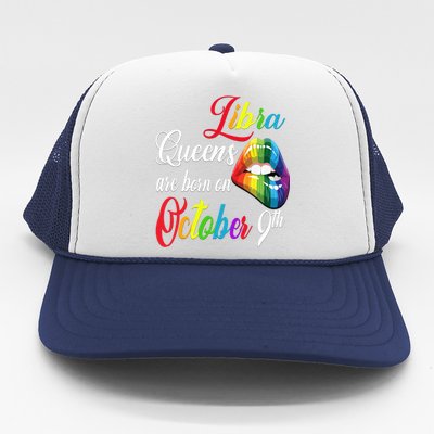 Rainbow Queens Are Born On October 9th Libra Birthday Gift Trucker Hat