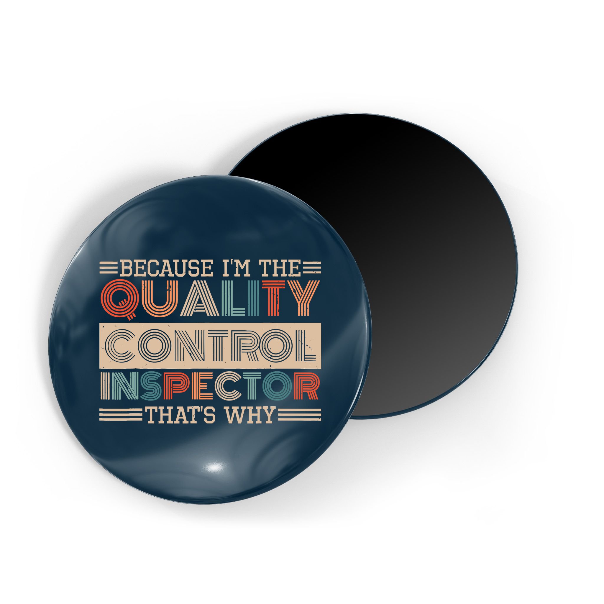 Retro Quality Control Design For Quality Control Inspectors Magnet