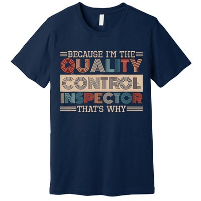 Retro Quality Control Design For Quality Control Inspectors Premium T-Shirt