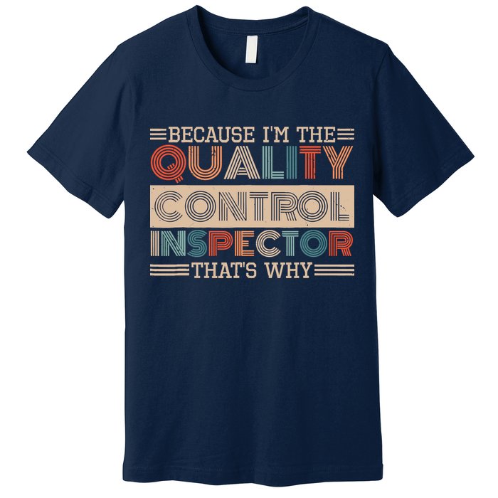 Retro Quality Control Design For Quality Control Inspectors Premium T-Shirt