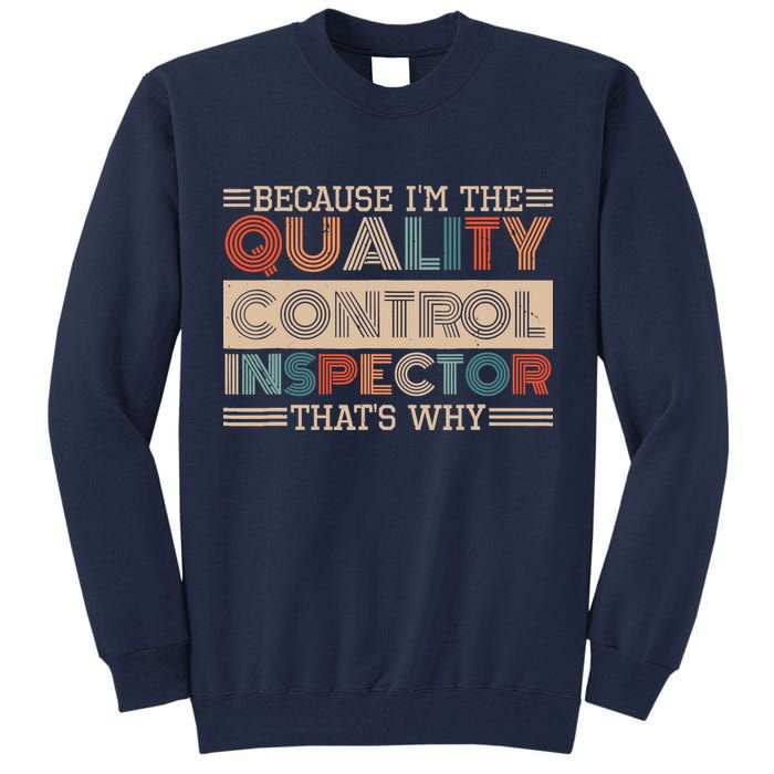 Retro Quality Control Design For Quality Control Inspectors Tall Sweatshirt