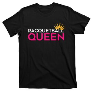 Racquetball Queen Funny Game Racquetball Player T-Shirt