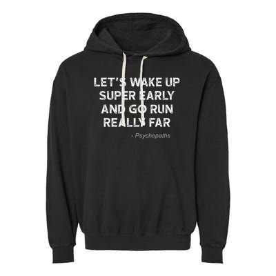 Running Quotes For Distance Runners Running Team Ironic Garment-Dyed Fleece Hoodie