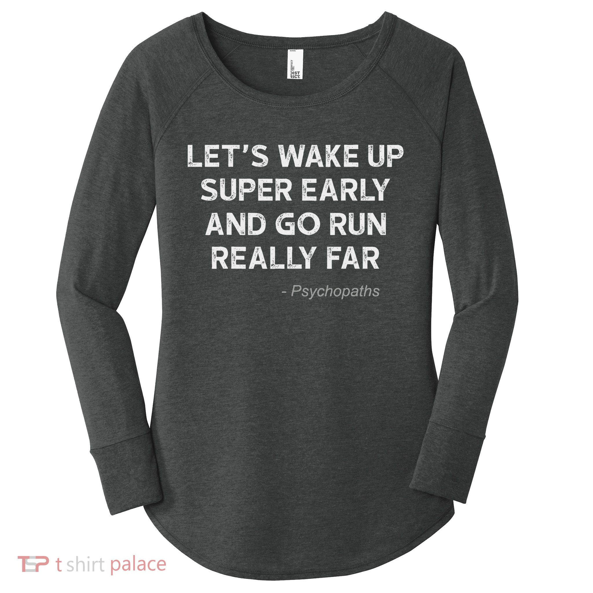 Running Quotes For Distance Runners Running Team Ironic Women's Perfect Tri Tunic Long Sleeve Shirt