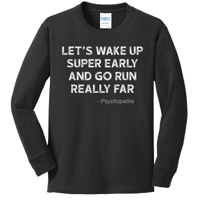 Running Quotes For Distance Runners Running Team Ironic Kids Long Sleeve Shirt