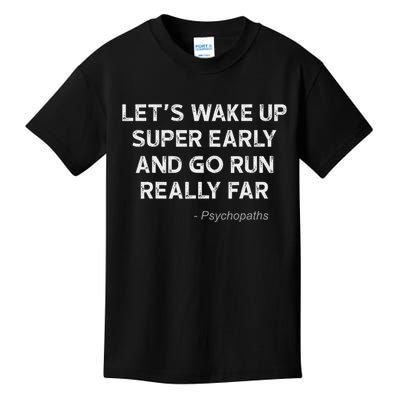 Running Quotes For Distance Runners Running Team Ironic Kids T-Shirt