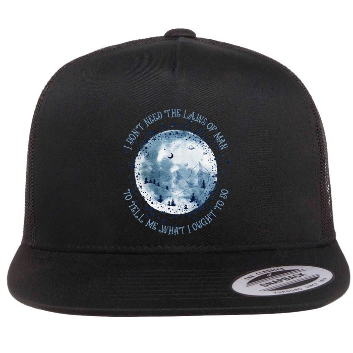 Retro Quote I Dont Need The Laws Of Man Funny Mountain Moon Flat Bill Trucker Hat
