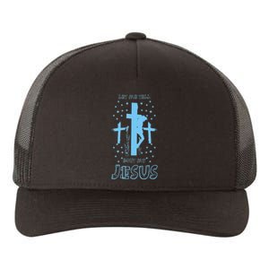 Religious Quote Let Me Tell You About My Jesus Christian Yupoong Adult 5-Panel Trucker Hat