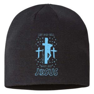 Religious Quote Let Me Tell You About My Jesus Christian Sustainable Beanie