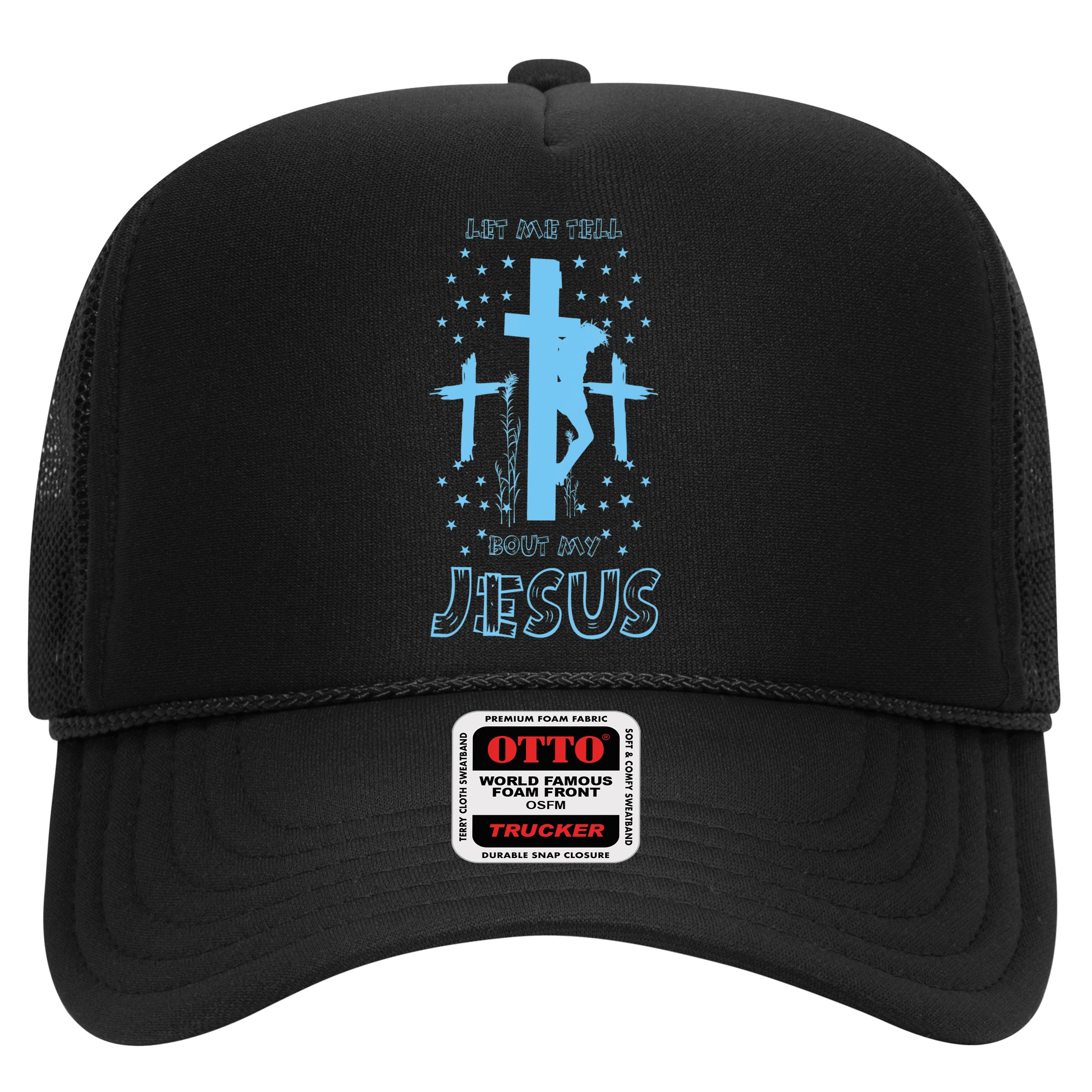 Religious Quote Let Me Tell You About My Jesus Christian Hat