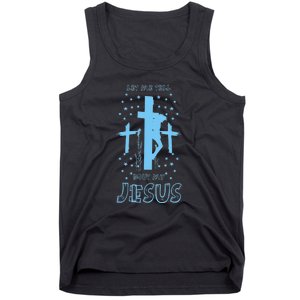 Religious Quote Let Me Tell You About My Jesus Christian Tank Top