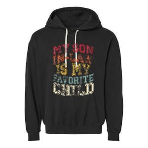 Retro Quotes My Son In Law Is My Favorite Child Garment-Dyed Fleece Hoodie