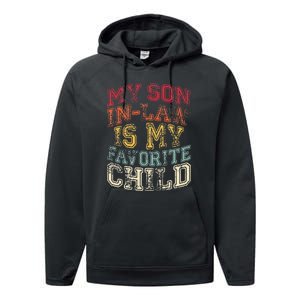 Retro Quotes My Son In Law Is My Favorite Child Performance Fleece Hoodie