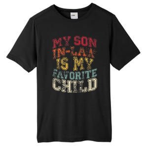 Retro Quotes My Son In Law Is My Favorite Child Tall Fusion ChromaSoft Performance T-Shirt