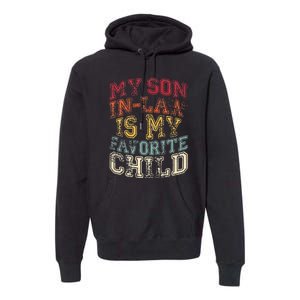 Retro Quotes My Son In Law Is My Favorite Child Premium Hoodie