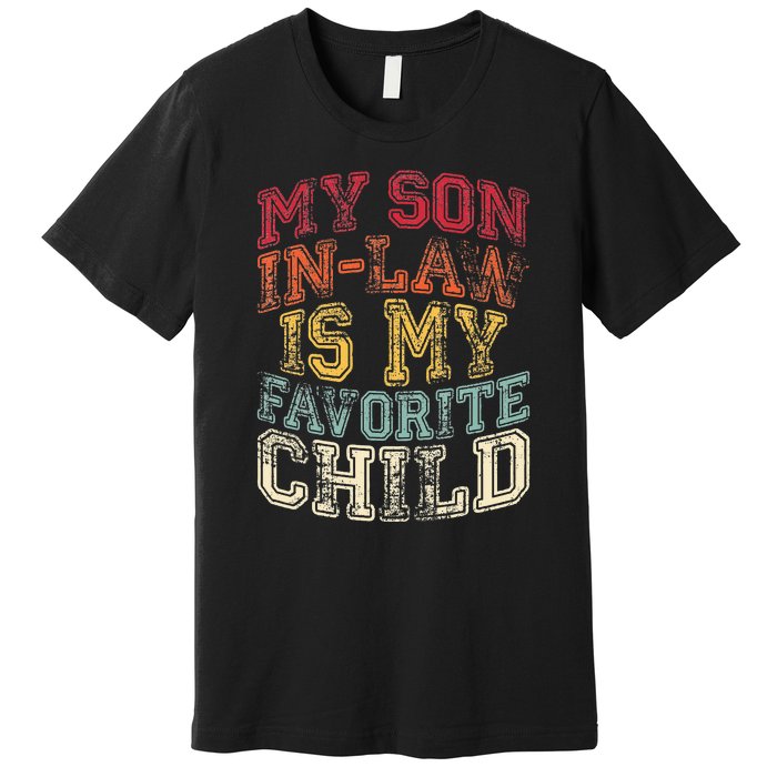 Retro Quotes My Son In Law Is My Favorite Child Premium T-Shirt