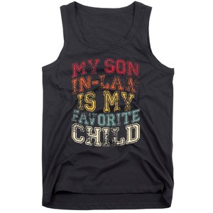 Retro Quotes My Son In Law Is My Favorite Child Tank Top