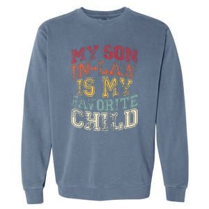 Retro Quotes My Son In Law Is My Favorite Child Garment-Dyed Sweatshirt