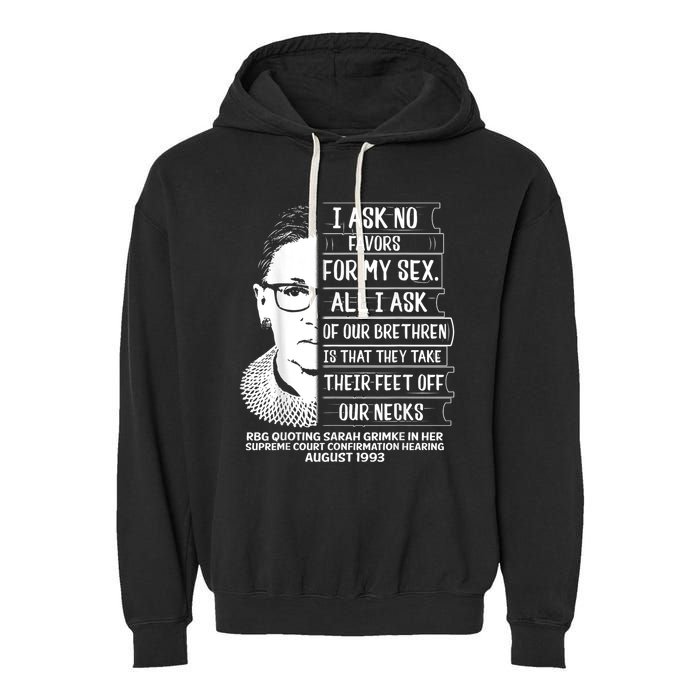 Rbg Quote Ruth Bader Ginsburg I Ask No Favor Garment-Dyed Fleece Hoodie