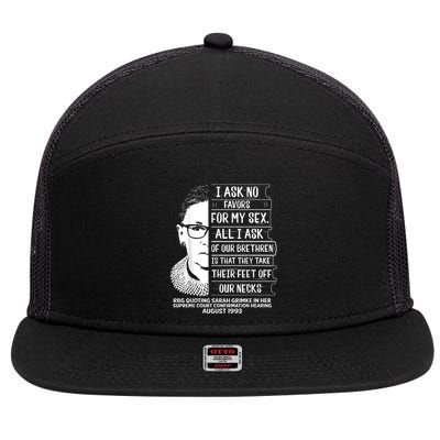 Rbg Quote Ruth Bader Ginsburg I Ask No Favor 7 Panel Mesh Trucker Snapback Hat