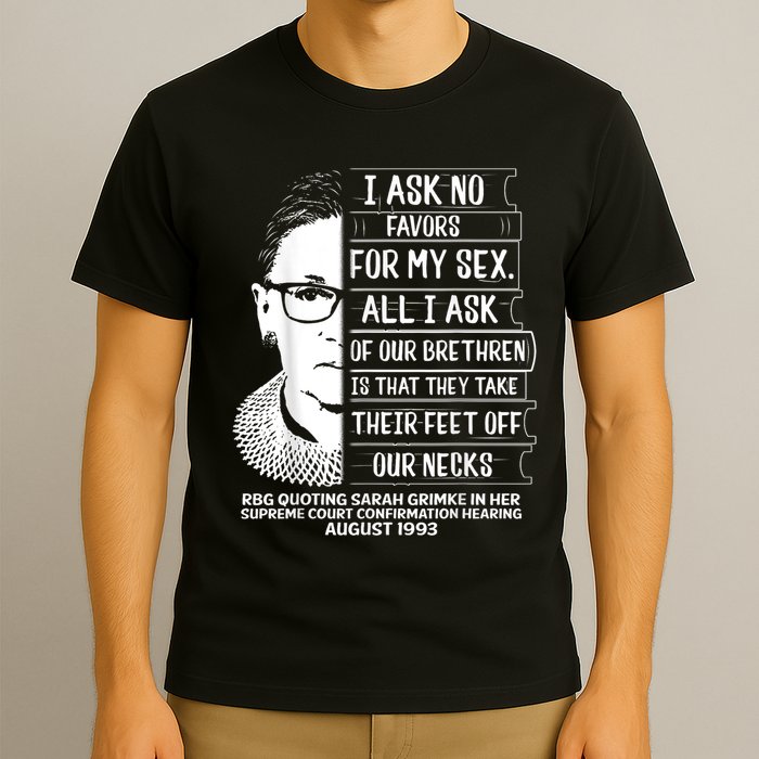 Rbg Quote Ruth Bader Ginsburg I Ask No Favor T-Shirt