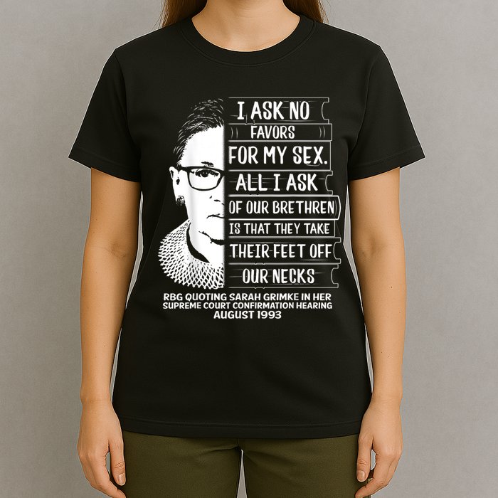 Rbg Quote Ruth Bader Ginsburg I Ask No Favor T-Shirt