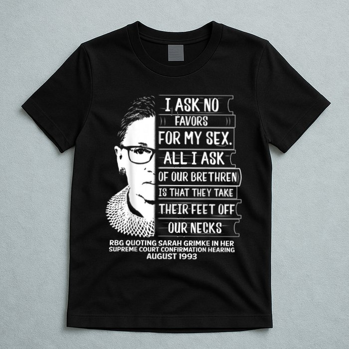 Rbg Quote Ruth Bader Ginsburg I Ask No Favor T-Shirt