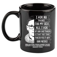 Rbg Quote Ruth Bader Ginsburg I Ask No Favor 11oz C Handle Ceramic Mug