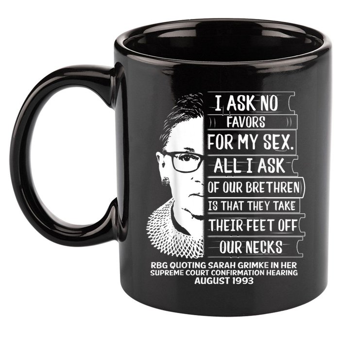 Rbg Quote Ruth Bader Ginsburg I Ask No Favor 11oz C Handle Ceramic Mug