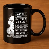 Rbg Quote Ruth Bader Ginsburg I Ask No Favor 11oz C Handle Ceramic Mug