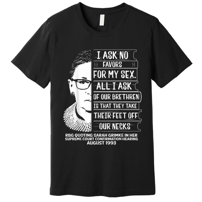 Rbg Quote Ruth Bader Ginsburg I Ask No Favor Premium T-Shirt