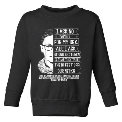 Rbg Quote Ruth Bader Ginsburg I Ask No Favor Toddler Sweatshirt