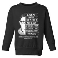 Rbg Quote Ruth Bader Ginsburg I Ask No Favor Toddler Sweatshirt