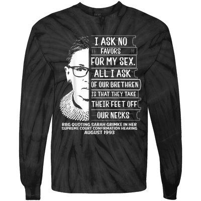 Rbg Quote Ruth Bader Ginsburg I Ask No Favor Tie-Dye Long Sleeve Shirt