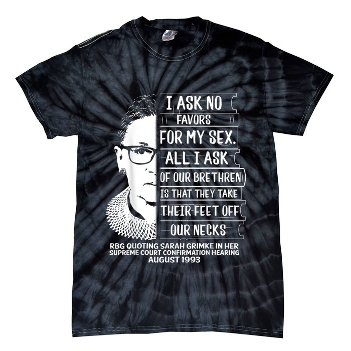 Rbg Quote Ruth Bader Ginsburg I Ask No Favor Tie-Dye T-Shirt