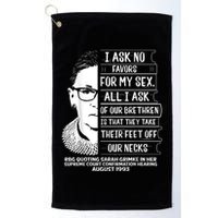 Rbg Quote Ruth Bader Ginsburg I Ask No Favor Golf Towel