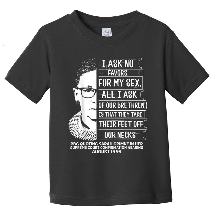 Rbg Quote Ruth Bader Ginsburg I Ask No Favor Toddler T-Shirt