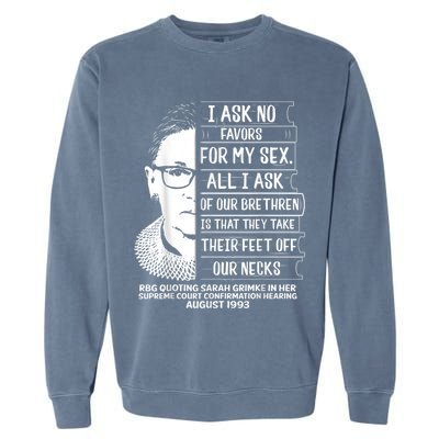 Rbg Quote Ruth Bader Ginsburg I Ask No Favor Garment-Dyed Sweatshirt