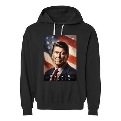Ronald Reagan 40th President Of The United States Portrait Garment-Dyed Fleece Hoodie