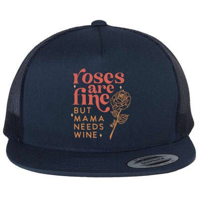 Retro Roses Are Fine But Mama Needs Wine Valentine's Day Flat Bill Trucker Hat